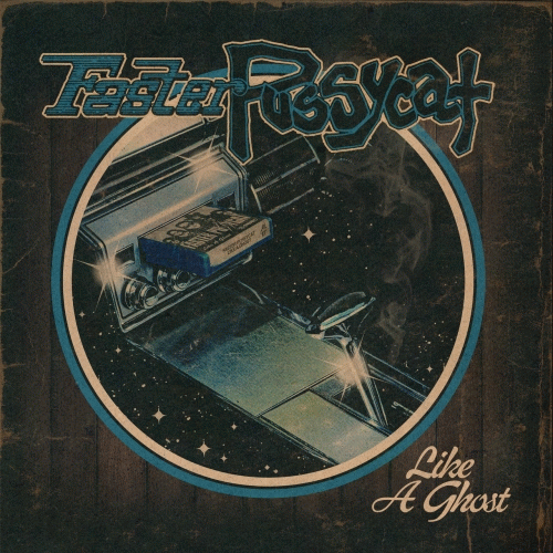 Faster Pussycat : Like a Ghost